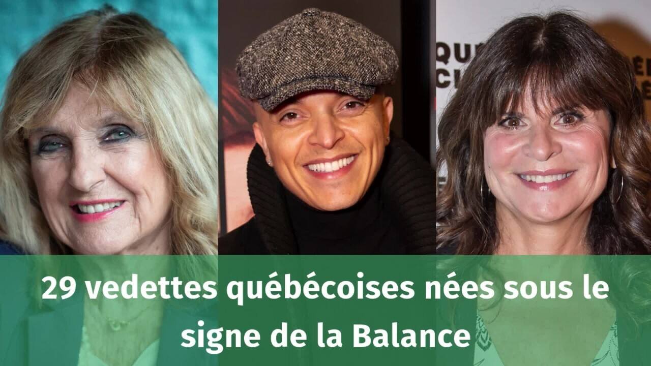29 vedettes québécoises nées sous le signe de la Balance