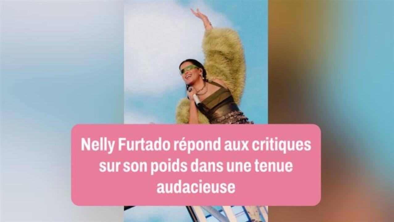Nelly Furtado répond aux critiques sur son poids dans une tenue audacieuse