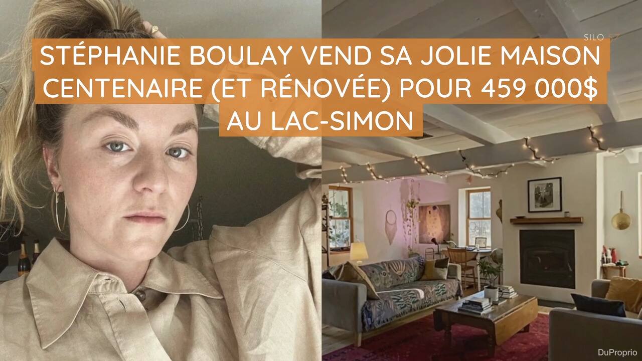 Stéphanie Boulay vend sa jolie maison centenaire (et rénovée) pour 459 000$ au Lac-Simon