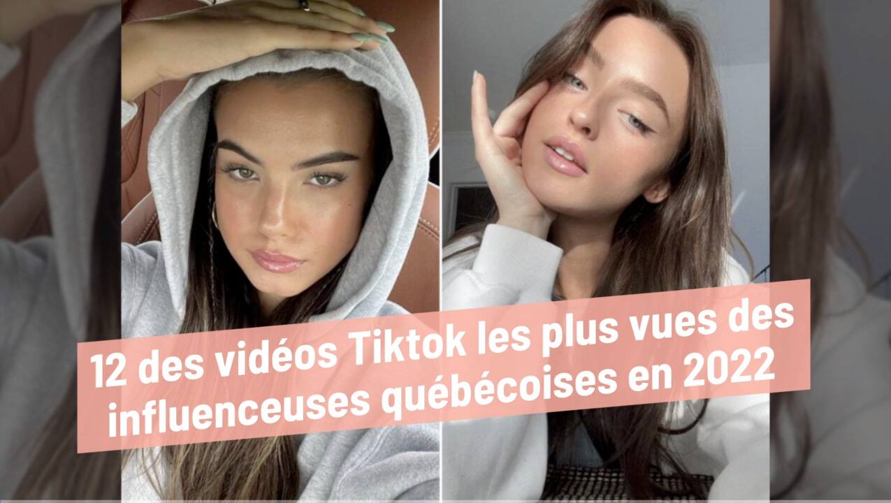 12 des vidéos Tiktok les plus vues des influenceuses québécoises en 2022