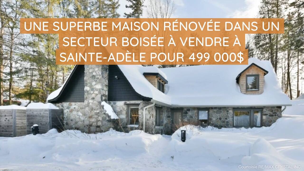 Une superbe maison rénovée dans un secteur boisée à vendre à Sainte-Adèle pour 499 000$