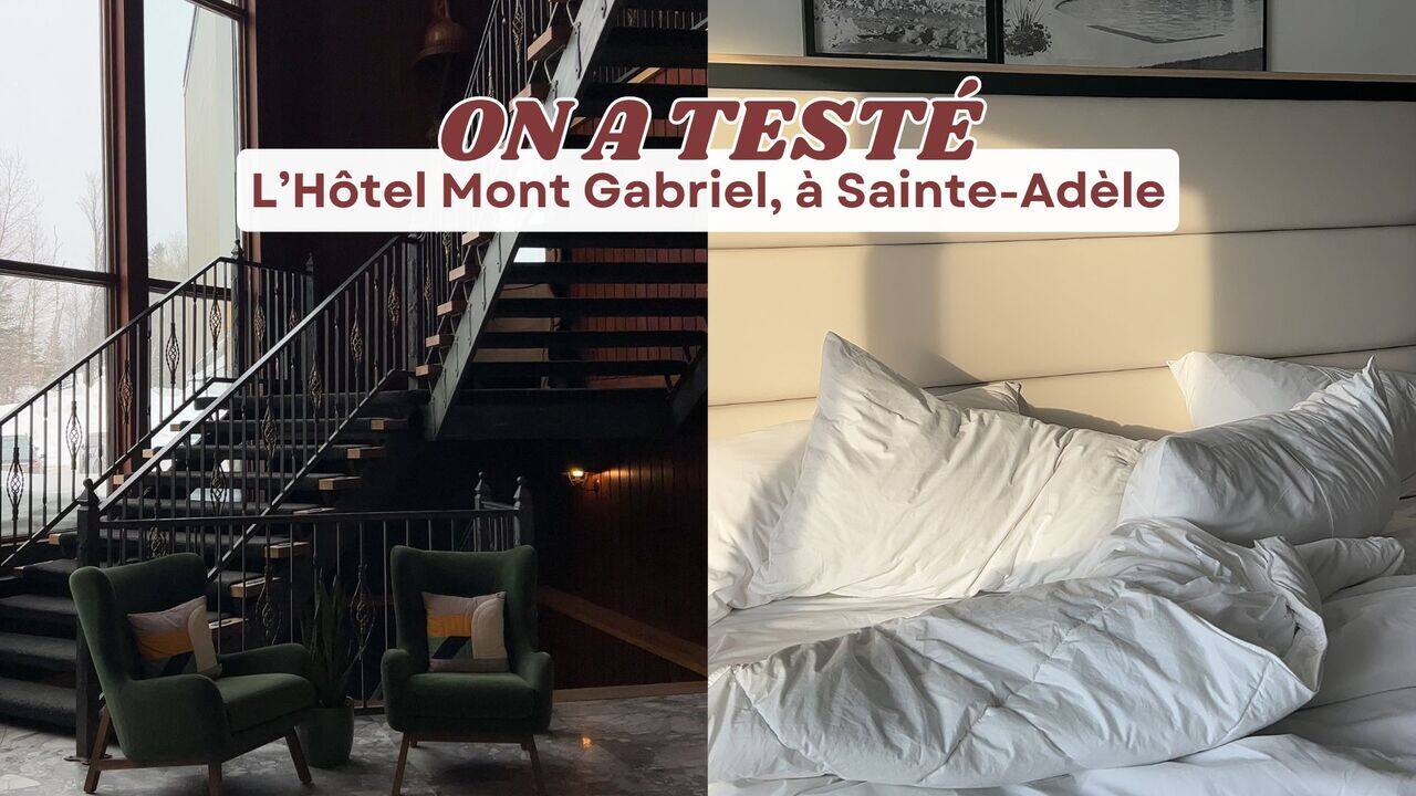 [VIDÉO] On a testé: une nuitée dans ce resort historique de Sainte-Adèle au sommet des Laurentides
