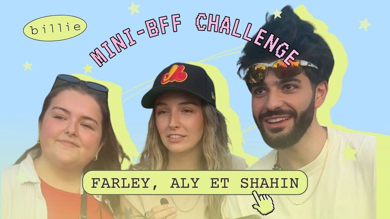 [VIDÉO] Aly Brassard, Farley et Shahin testent leur amitié avec le BFF Challenge