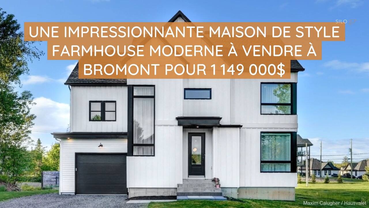 Une impressionnante maison de style Farmhouse moderne à vendre à Bromont pour 1 149 000$