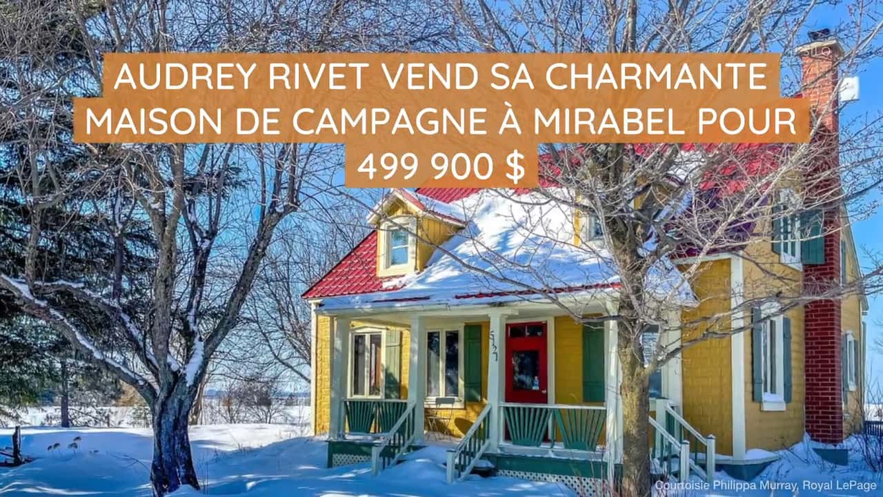 Audrey Rivet vend sa charmante maison de campagne   Mirabel pour 499 900 $