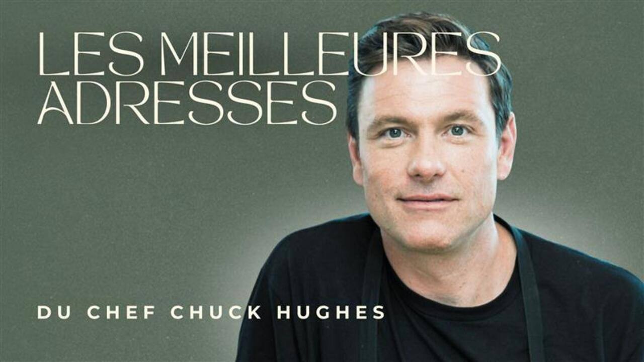 [VIDÉO] Les adresses préférées du chef Chuck Hughes à Montréal