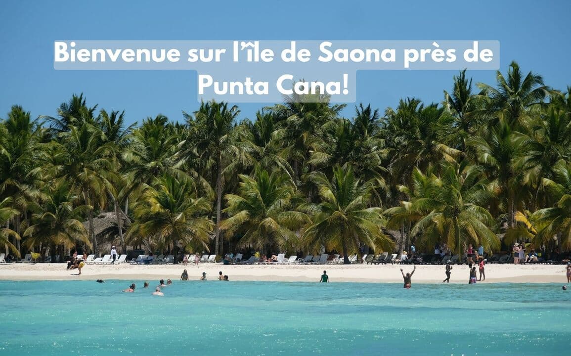 Bienvenue sur l'île de Saona près de Punta Cana