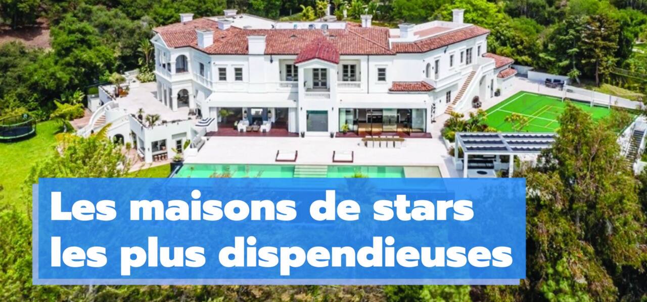 Les maisons de stars les plus dispendieuses