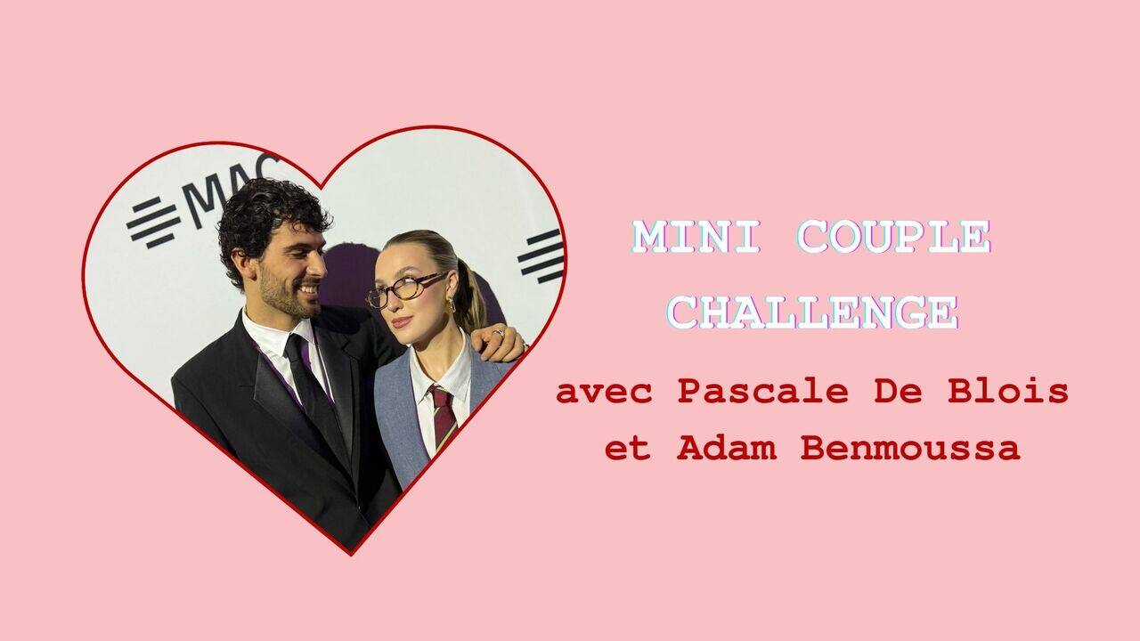 Mini «Couple Challenge» avec Pascale De Blois et Adam Benmoussa