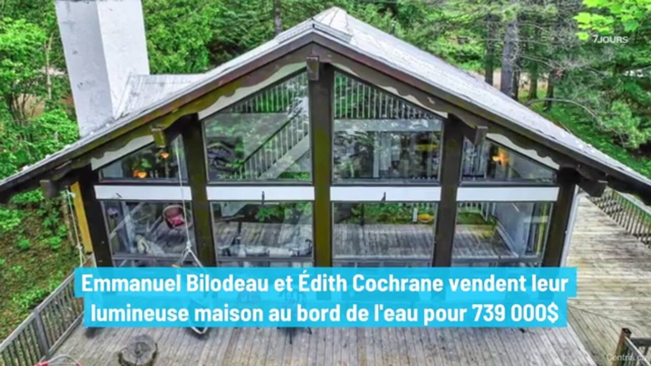 Emmanuel Bilodeau et Édith Cochrane vendent leur magnifique maison au bord de l'eau