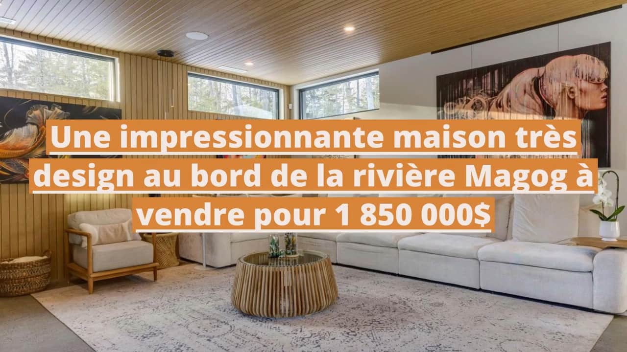 Une impressionnante maison très design au bord de la rivière Magog à vendre pour 1 850 000$