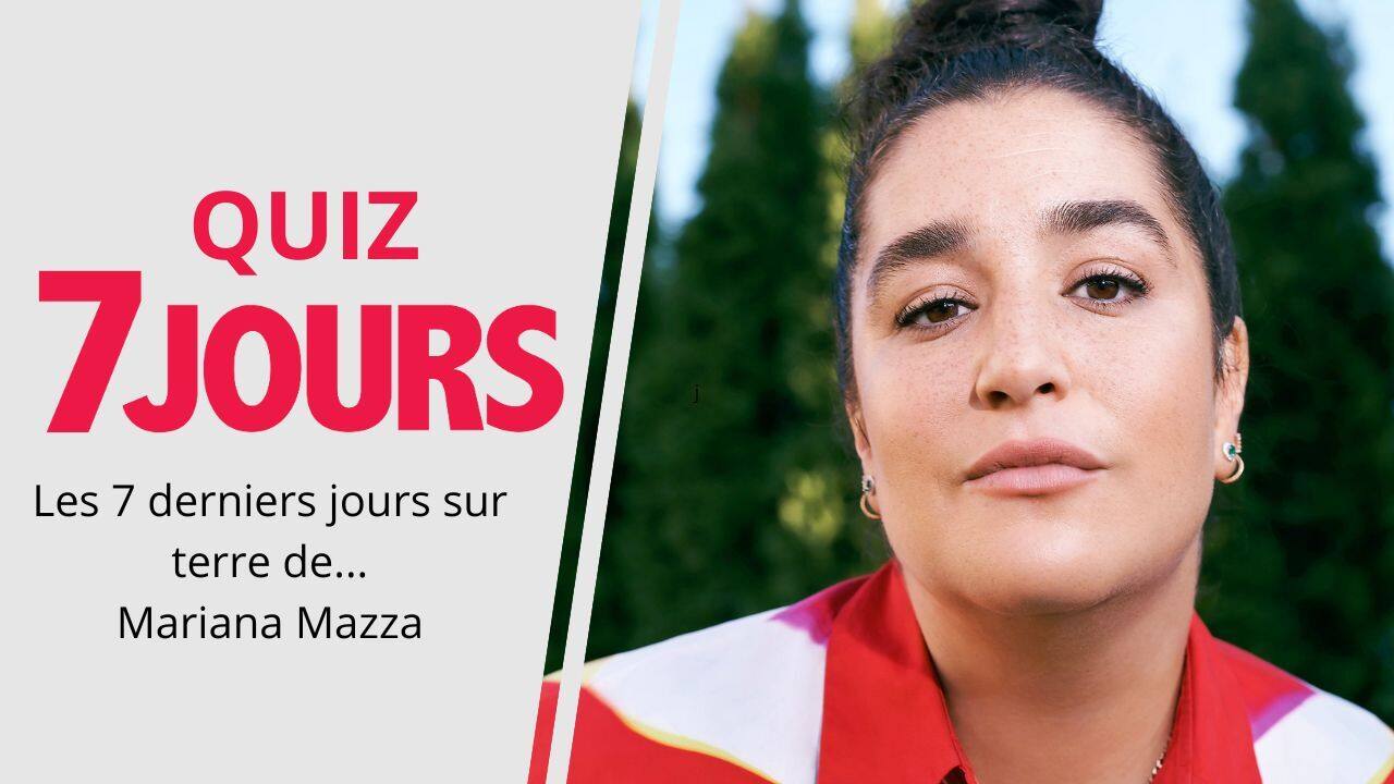 [VIDÉO] Les 7 derniers jours sur terre de...Mariana Mazza