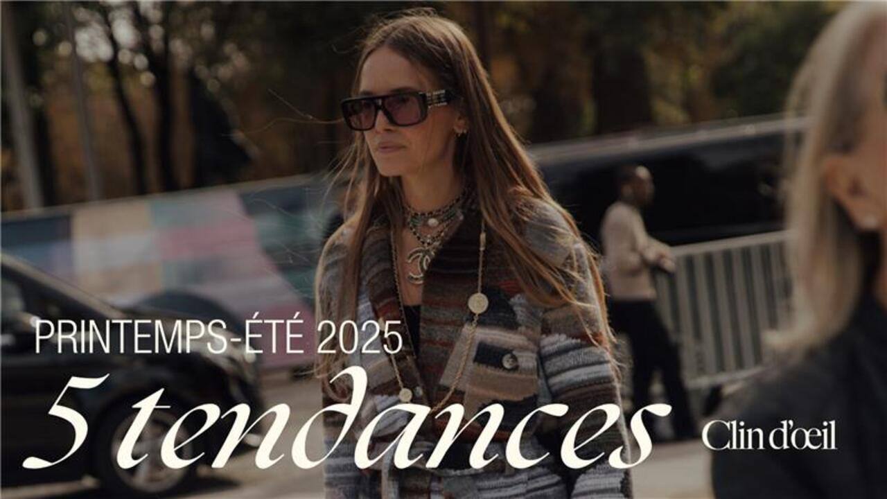 [VIDÉO] 5 tendances printemps-été 2025