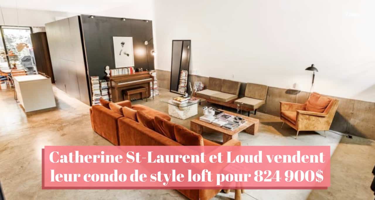 Catherine St-Laurent et Loud vendent leur condo de style loft pour 824 900$