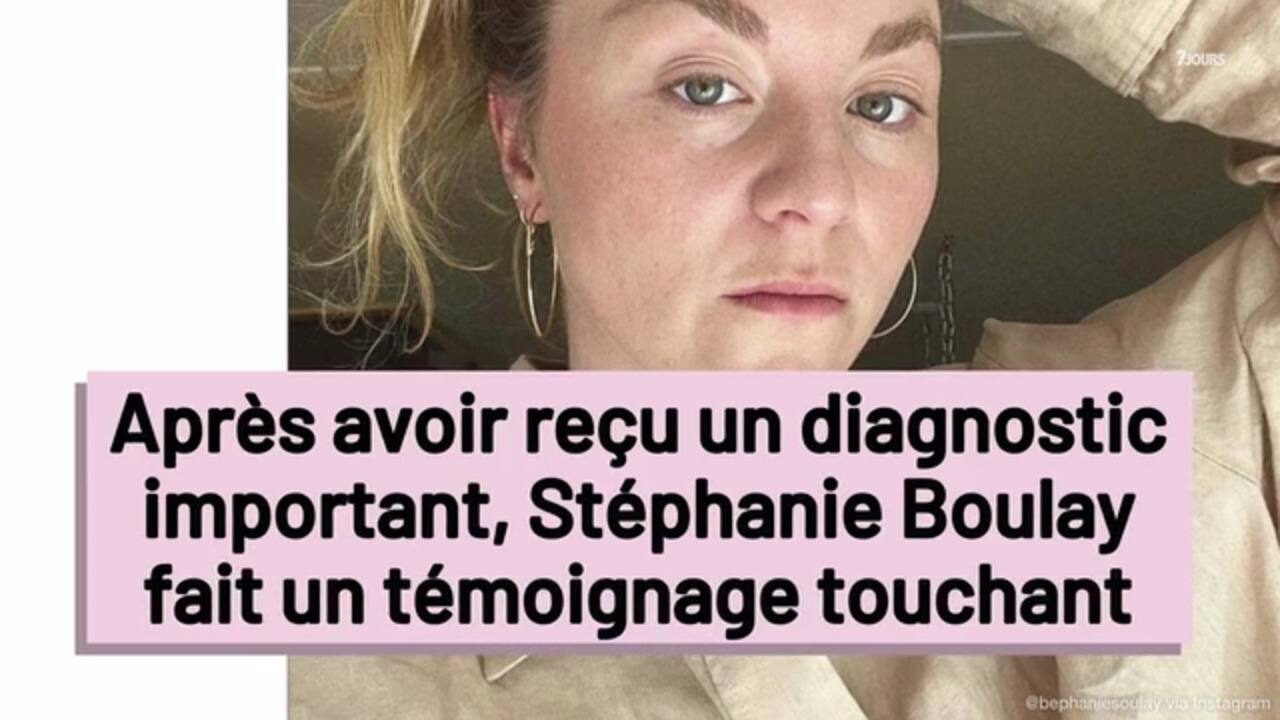 Après avoir reçu un diagnostic important  Stéphanie Boulay fait un témoignage touchant