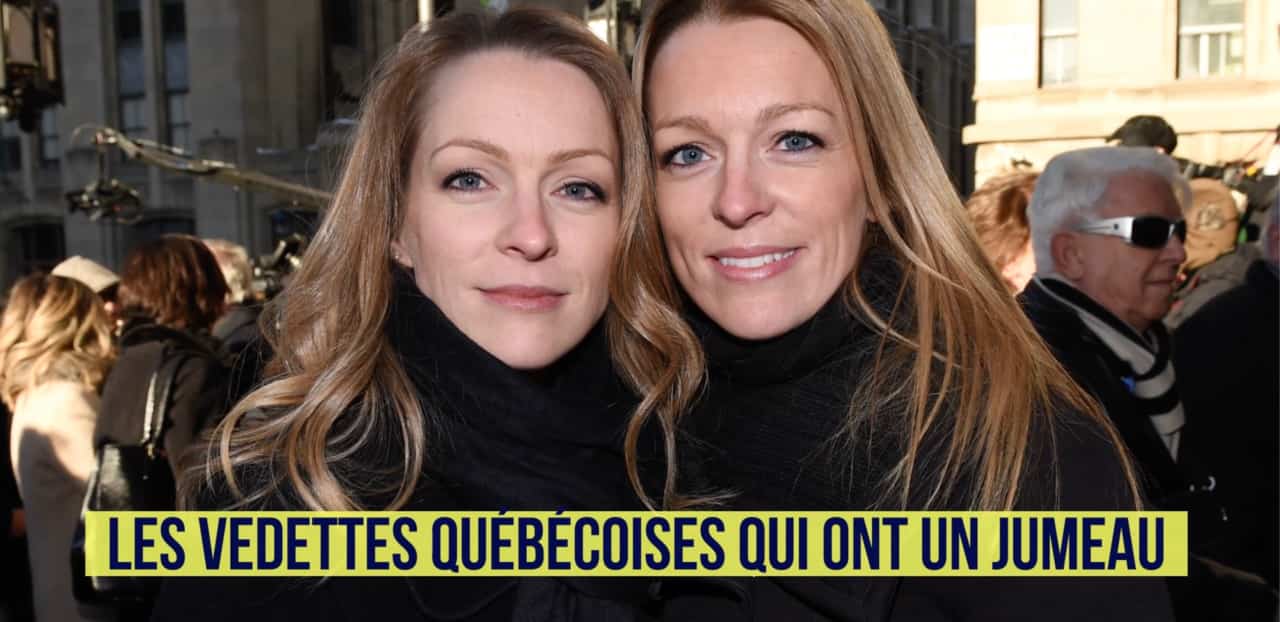 Les dedettes québécoises qui ont un jumeau