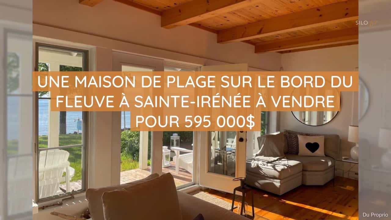 Une maison de plage sur le bord du fleuve à Sainte-Irénée à vendre pour 595 000$