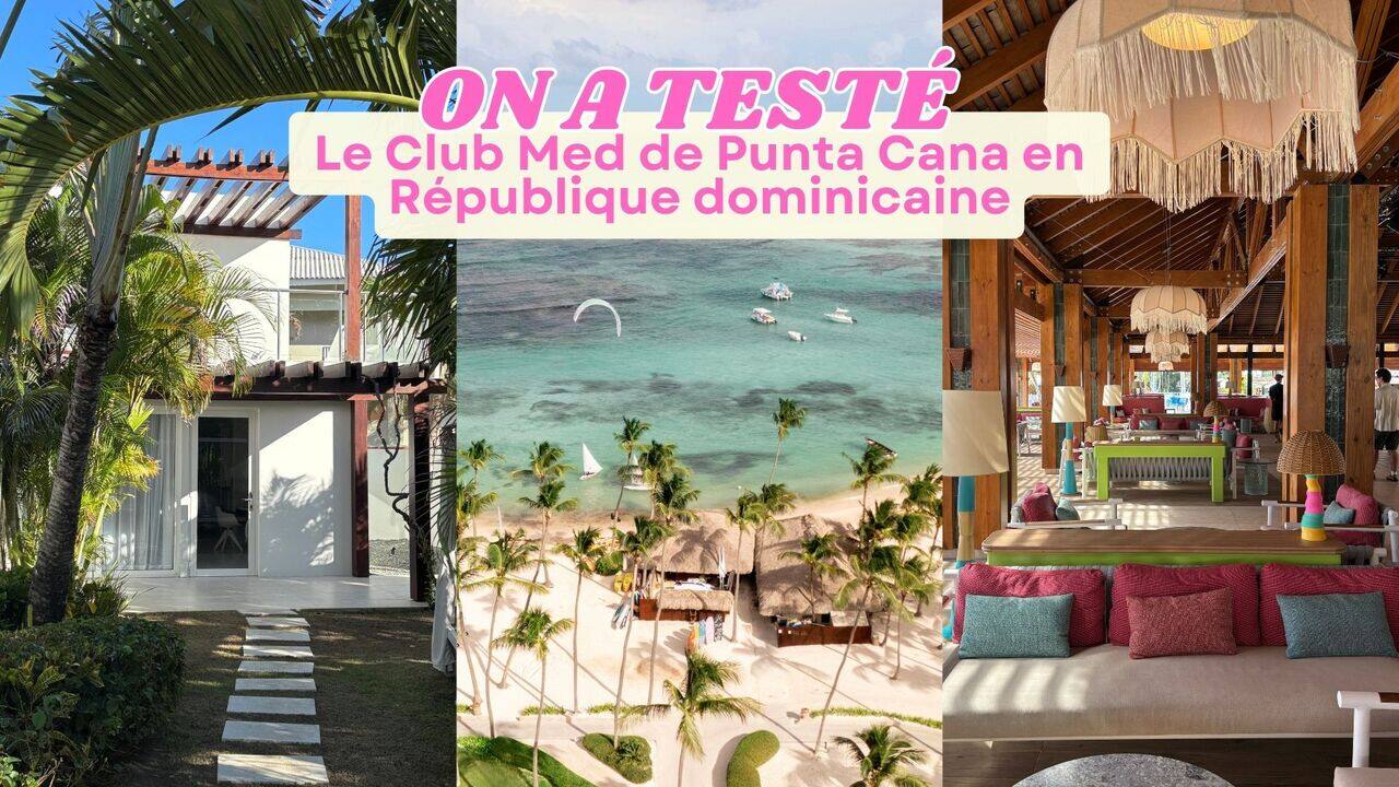 [VIDÉO] On a testé le Club Med de Punta Cana en République dominicaine