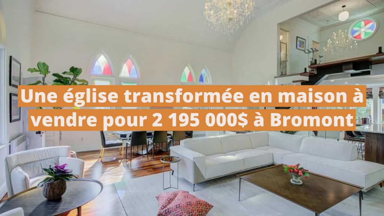 Une ancienne église transformée en sublime maison à vendre pour 2 195 000$ à Bromont