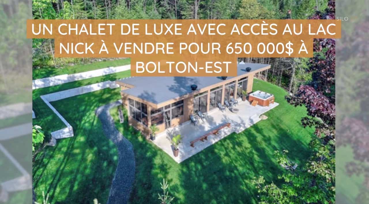 Un chalet de luxe avec accès au Lac Nick à vendre pour 650 000$ à Bolton-Est