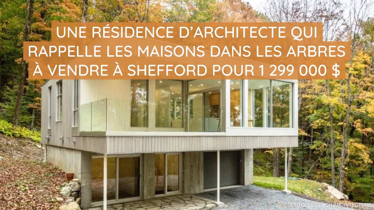 Une résidence d'architecte qui rappelle les maisons dans les arbres à vendre à Shefford pour 1 299 000 $