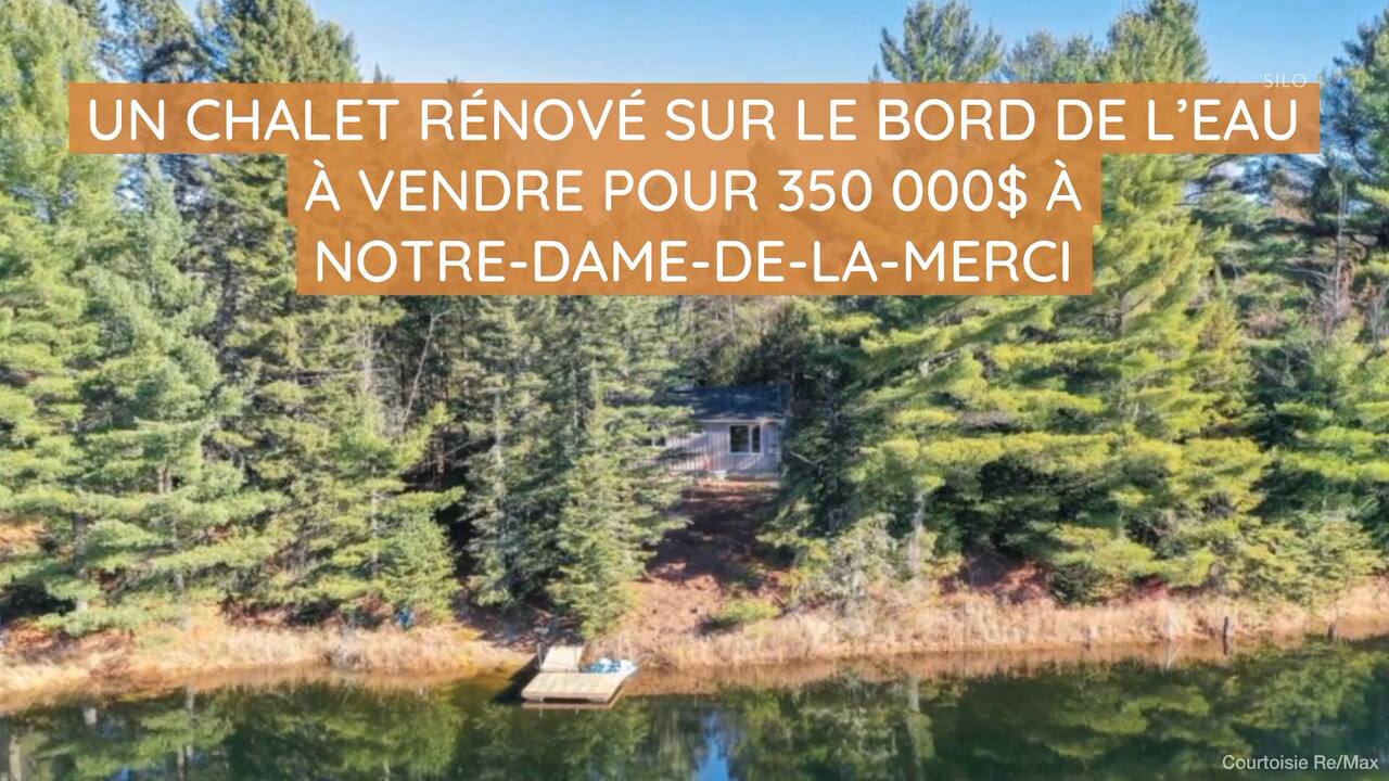 Un chalet rénové sur le bord de l'eau à vendre pour 350 000$ à Notre-Dame-de-la-Merci