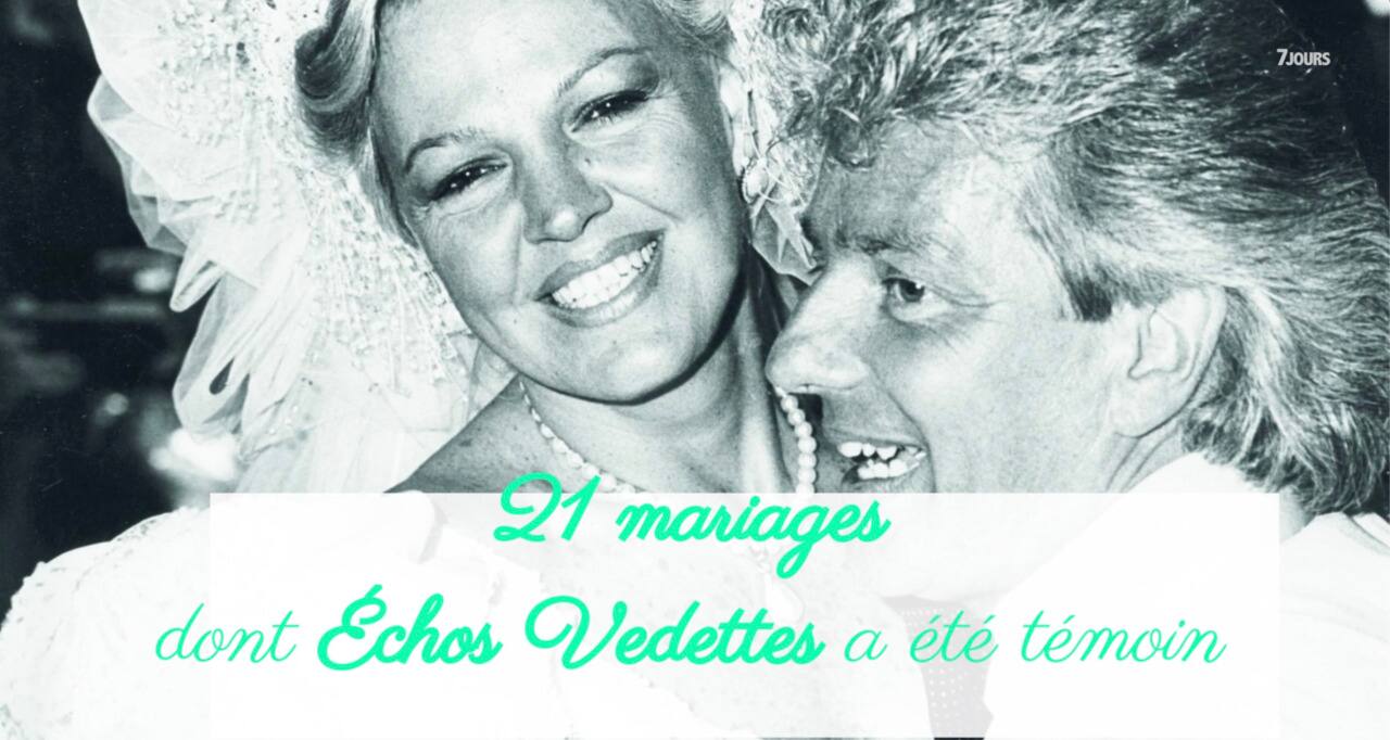 21 mariages dont Échos Vedettes a été témoin