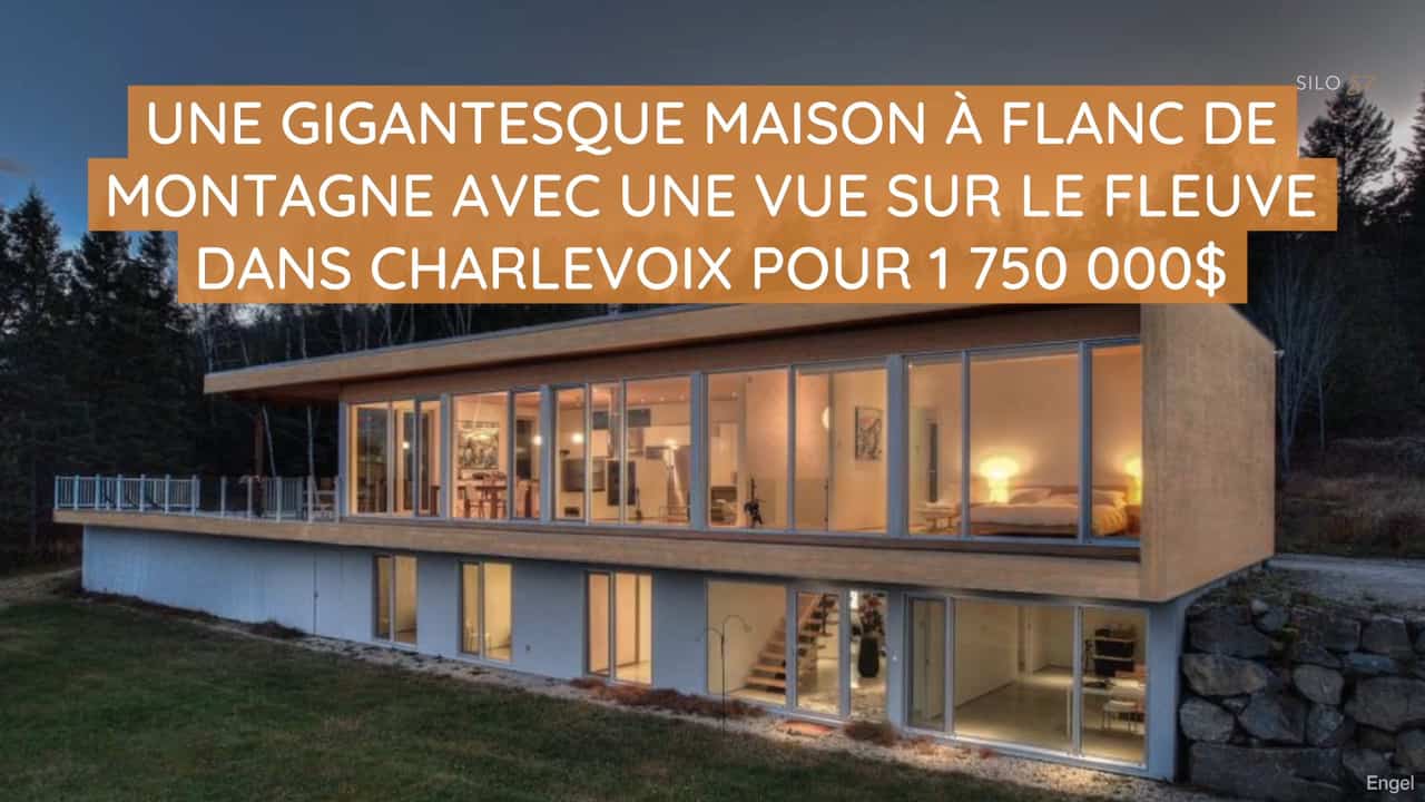 Une gigantesque maison à flanc de montagne avec une vue sur le fleuve dans Charlevoix pour 1 750 000$