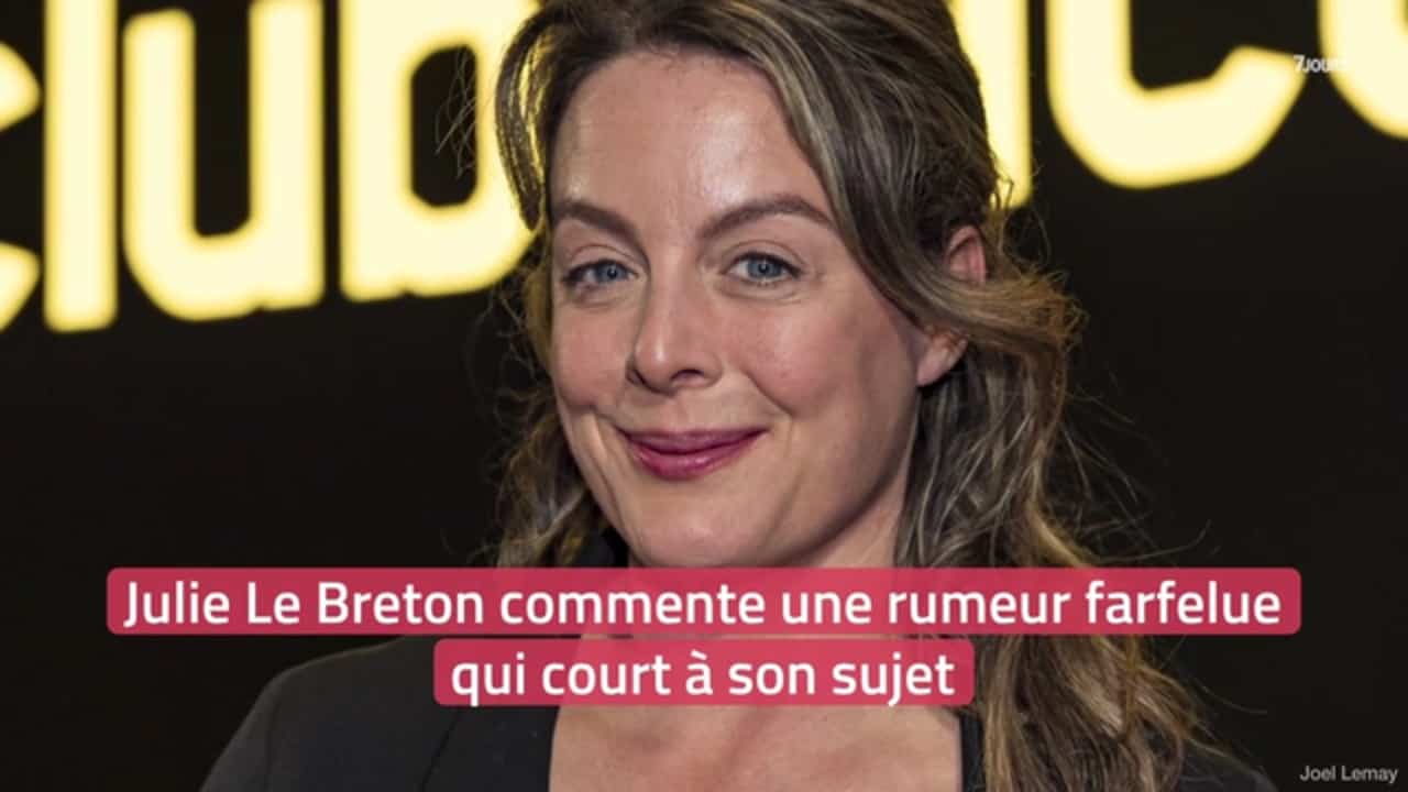 Julie Le Breton commente une rumeur farfelue qui court à son sujet