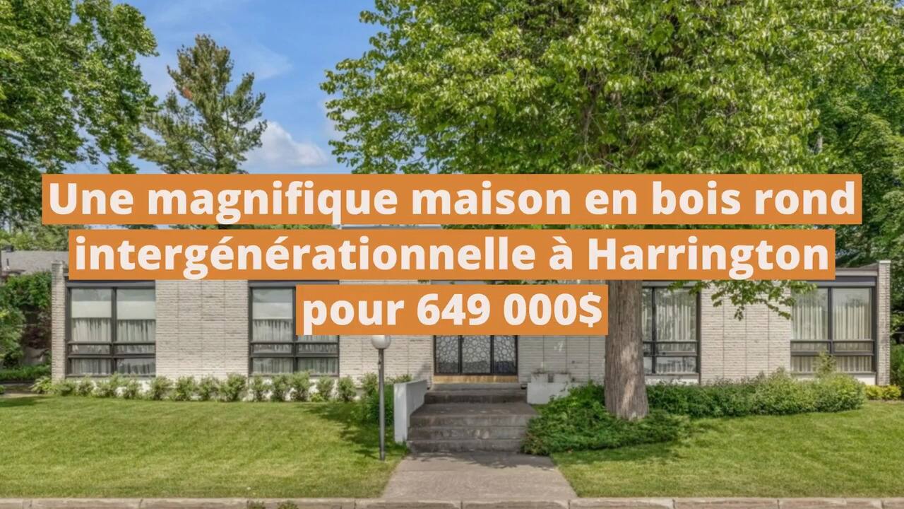 Une magnifique maison en bois rond intergénérationnelle à vendre à Harrington pour 649 000$