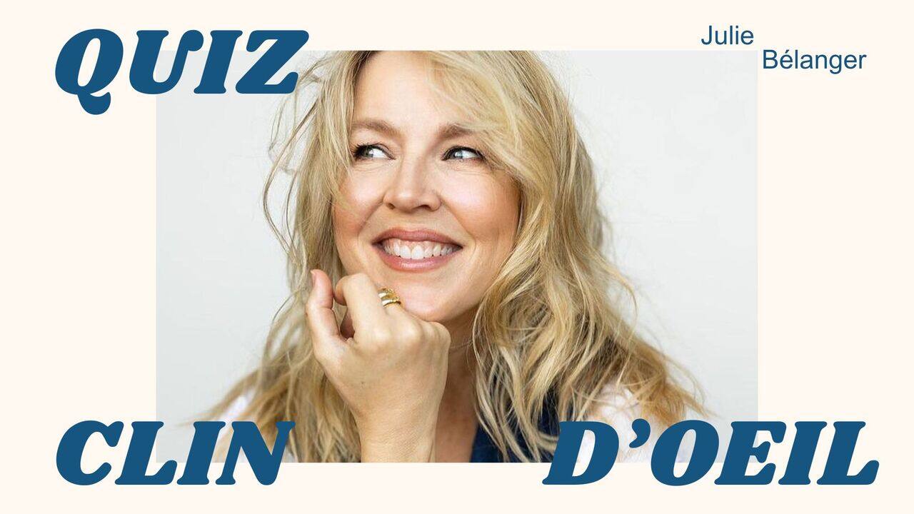 [VIDÉO] Julie Bélanger répond au quiz Clin d'oeil
