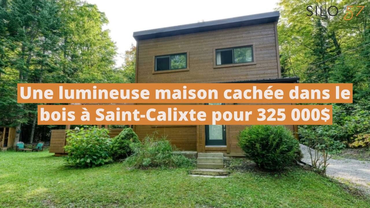Une lumineuse maison cachée dans le bois à vendre à Saint-Calixte pour 325 000$
