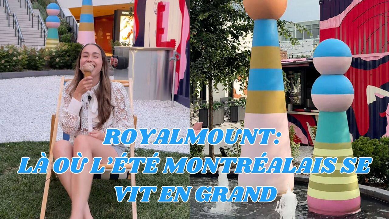 ROYALMOUNT: là où l'été montréalais se vit en grand