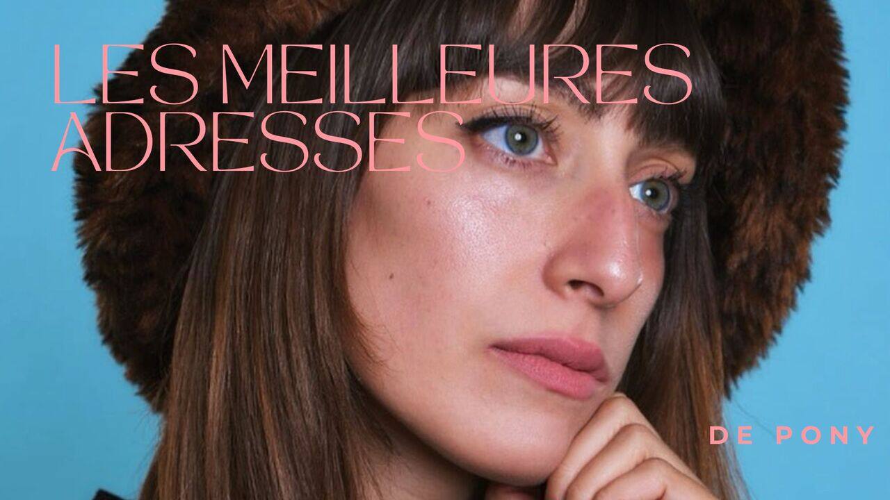 [VIDÉO] Les meilleures adresses de Pony