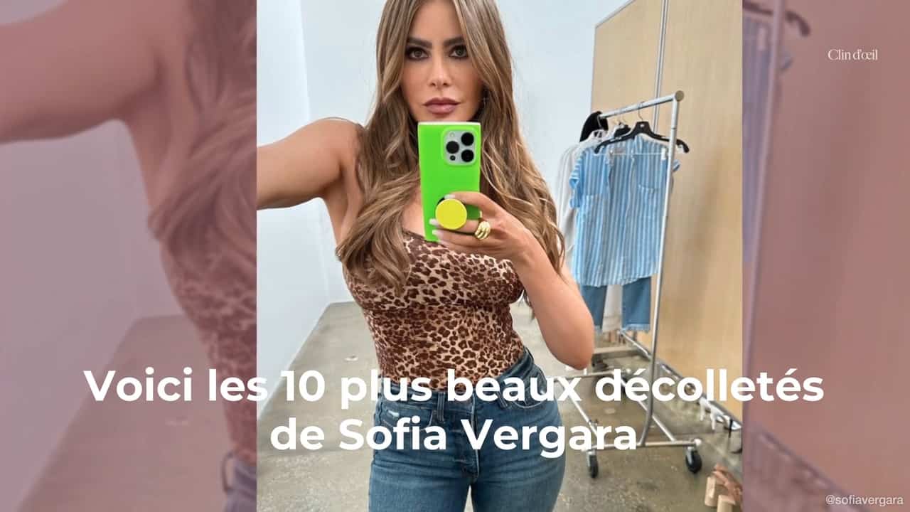 Les 10 plus beaux décolletés de Sofia Vergara
