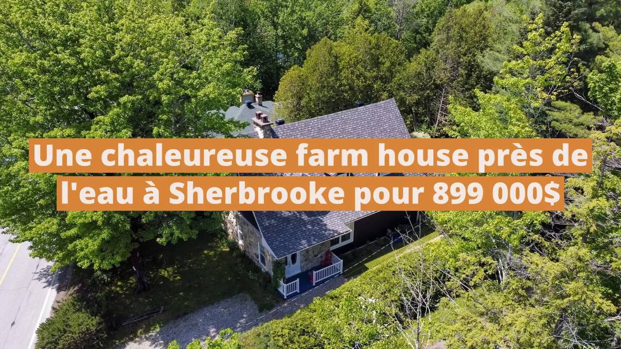 Une chaleureuse farm house près de l'eau à vendre à Sherbrooke pour 899 000$