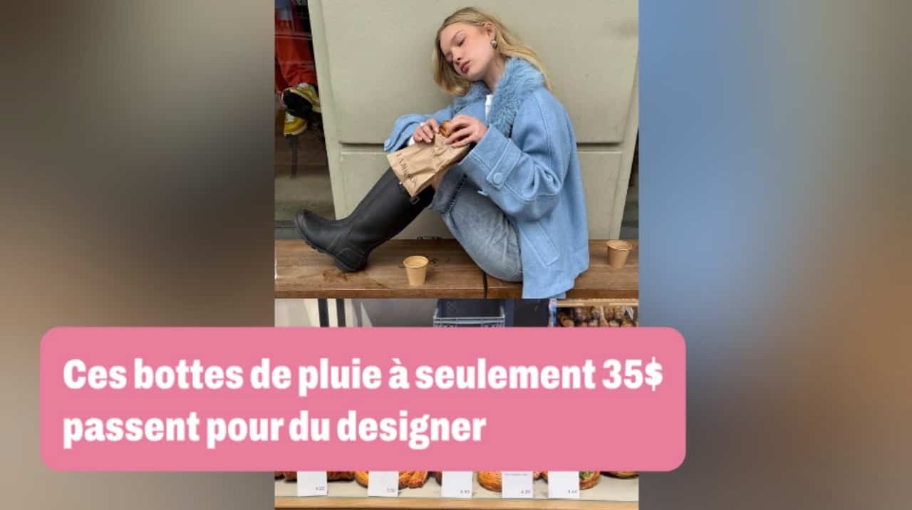 Ces bottes de pluie à seulement 35$ passent pour du designer