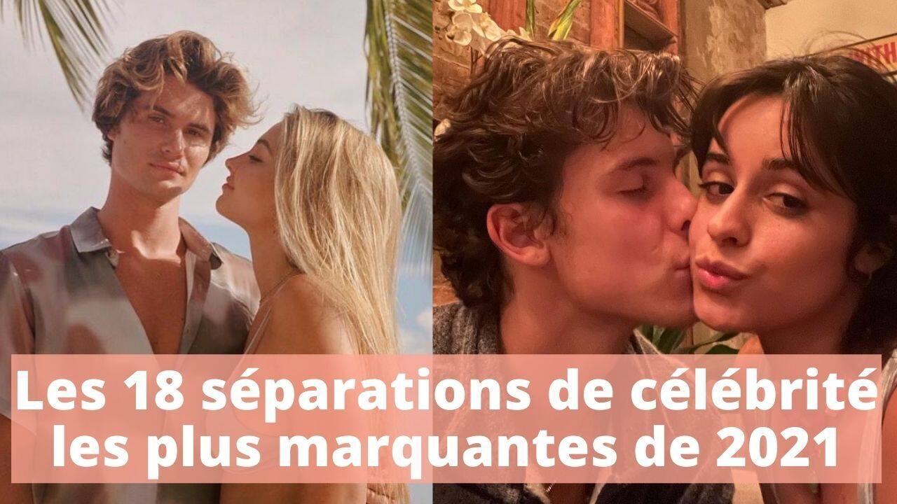18 séparations de célébrités qui ont marqué  2021