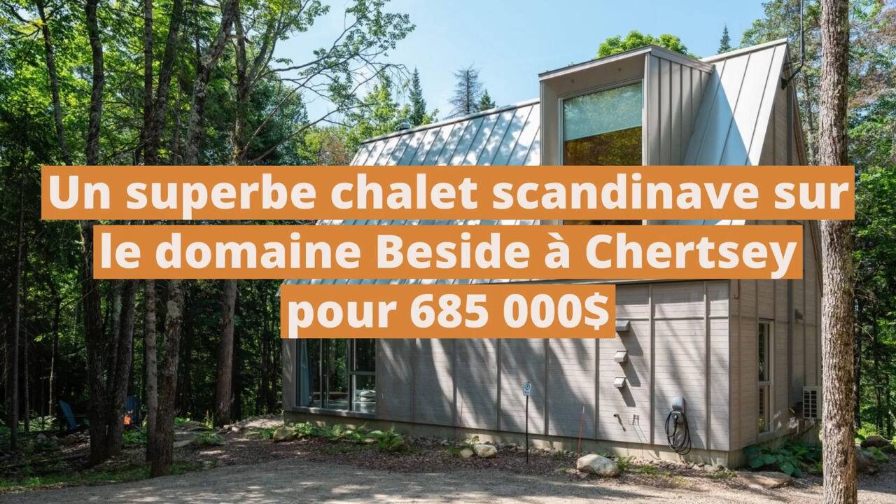 Un superbe chalet scandinave sur le domaine Beside à Chertsey pour 685 000$