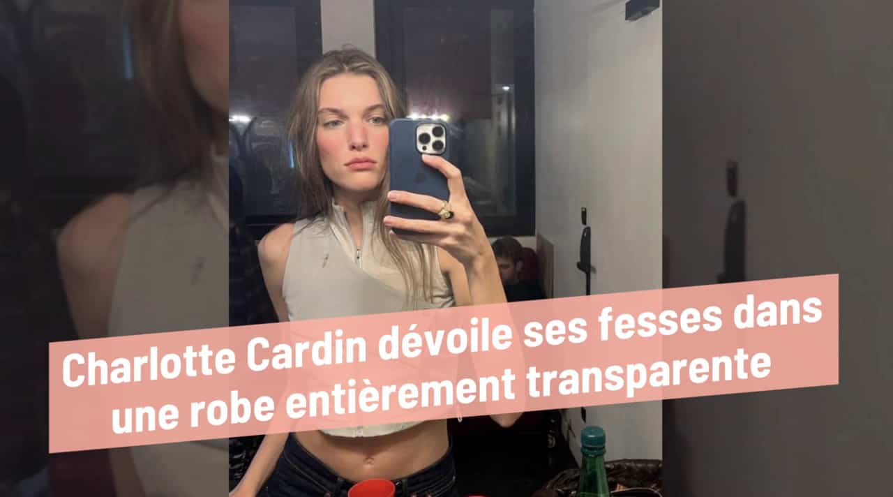 Charlotte Cardin dévoile ses fesses dans une robe entièrement transparente
