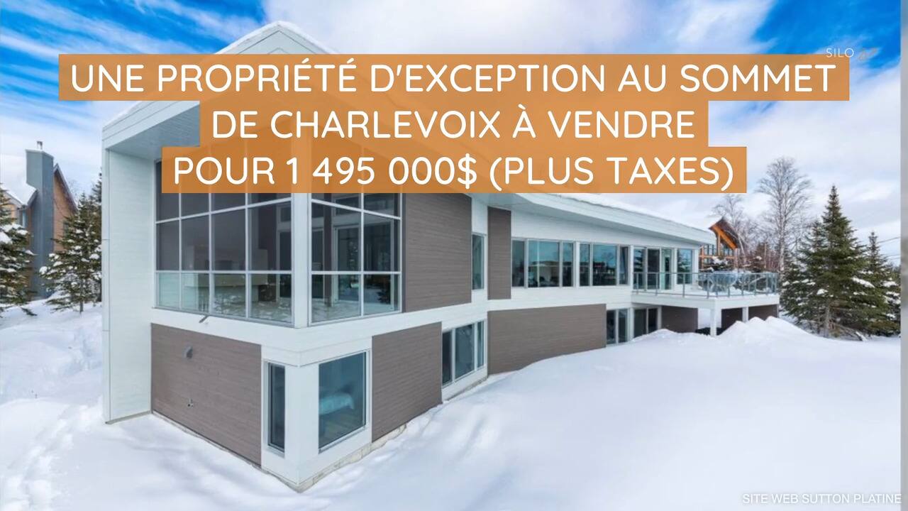 Une propriété d'exception au sommet de Charlevoix à vendre pour 1 495 000$ (plus taxes)
