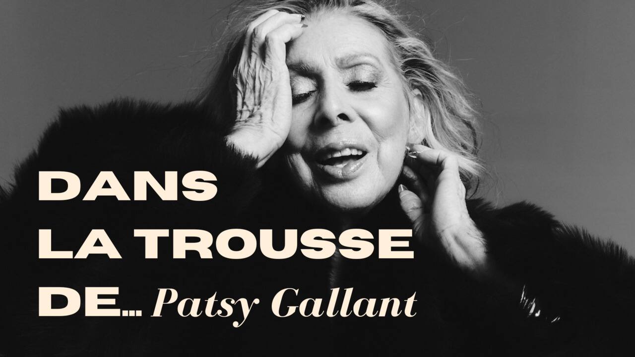 [VIDÉO] Dans la trousse de Patsy Gallant