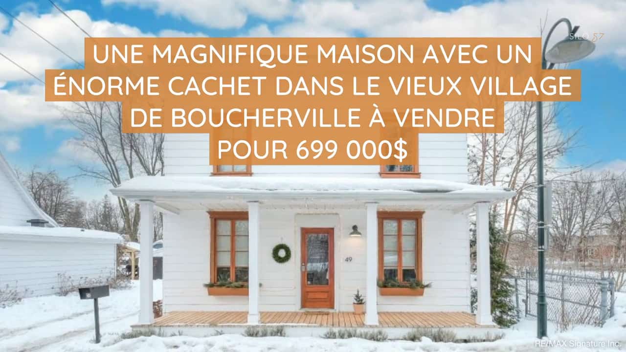 Une magnifique maison avec un énorme cachet dans le vieux village de Boucherville à vendre pour 699 000$