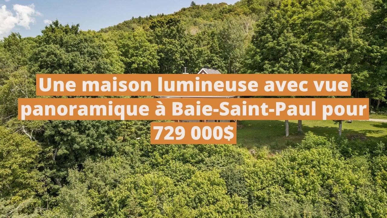 Une maison lumineuse avec vue panoramique à vendre à Baie-Saint-Paul pour 729 000$