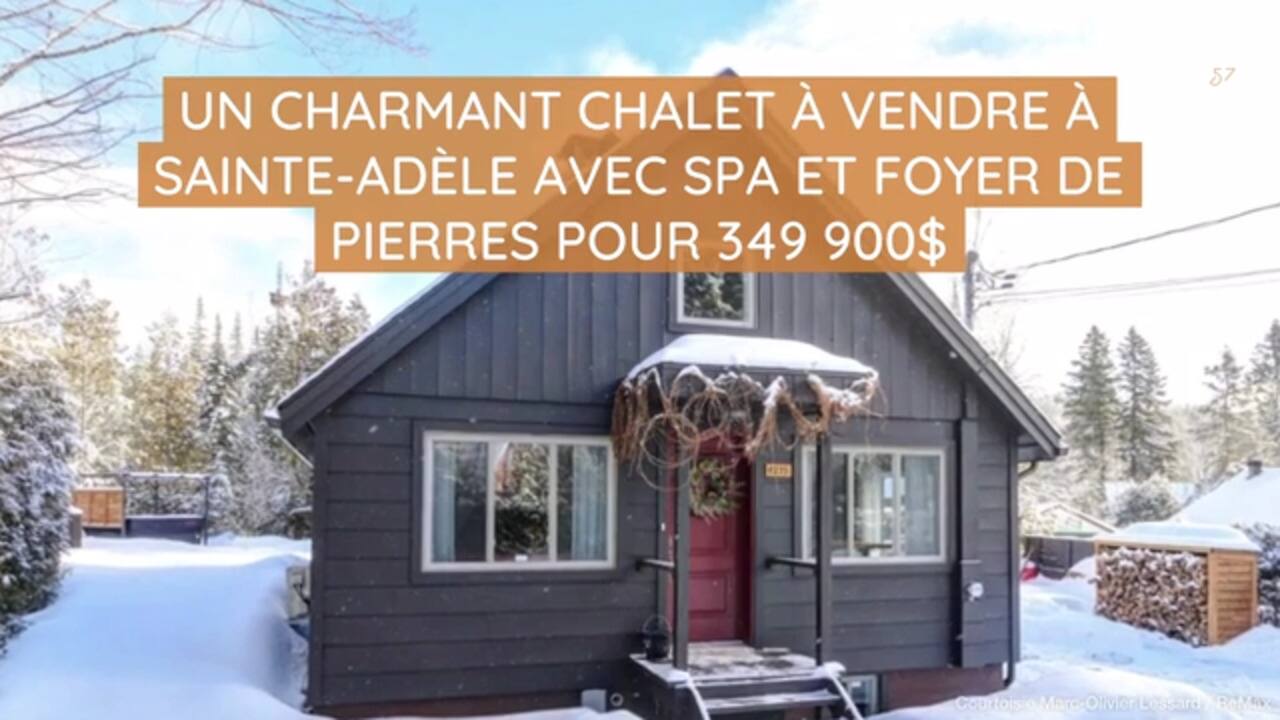 Un charmant chalet à vendre à Sainte-Adèle avec spa et foyer de pierres pour 349 900$