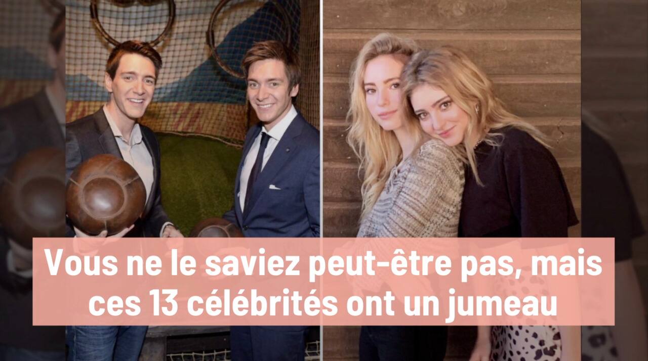 Vous ne le saviez peut-être pas, mais ces 13 célébrités ont un jumeau