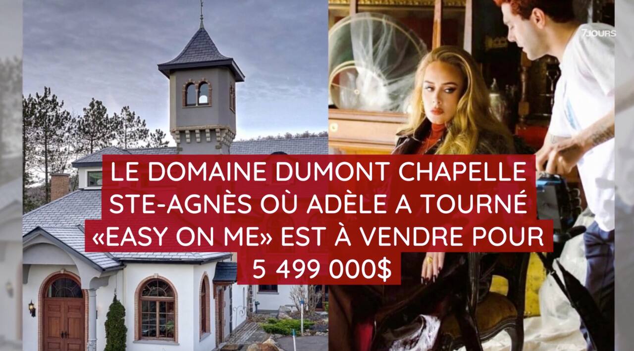 Le Domaine Dumont Chapelle Ste-Agnès où Adèle a tourné «Easy on Me» est à vendre pour 5 499 000$