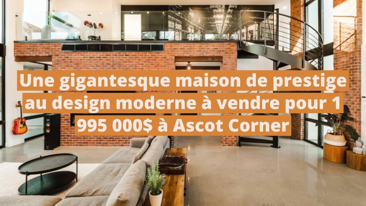 Une gigantesque maison de prestige au design moderne à vendre pour 1 995 000$ à Ascot Corner