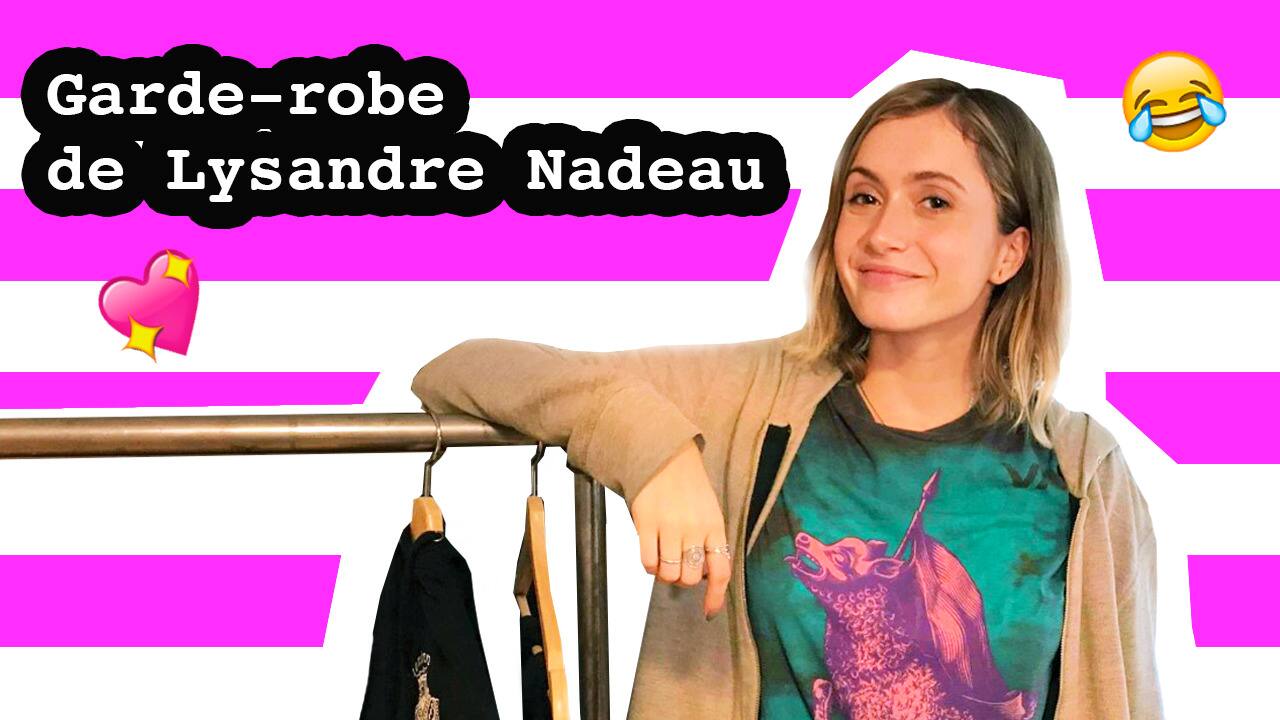 Dans la garde robe de Lysandre Nadeau