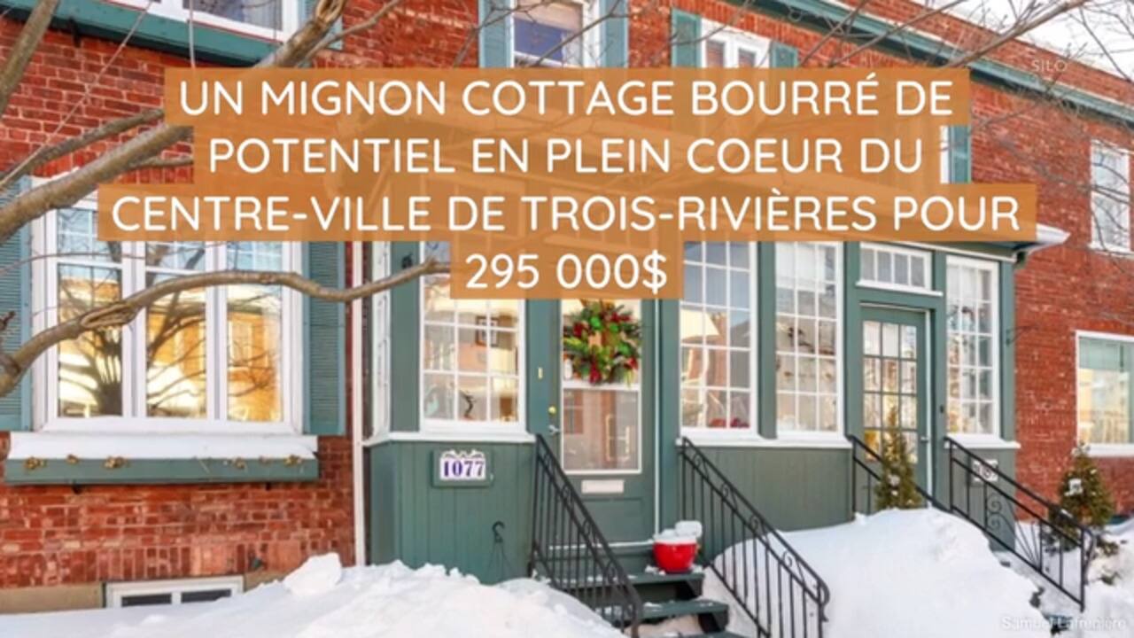Un mignon cottage bourré de potentiel en plein coeur du centre ville de Trois-Rivières pour 295 000$